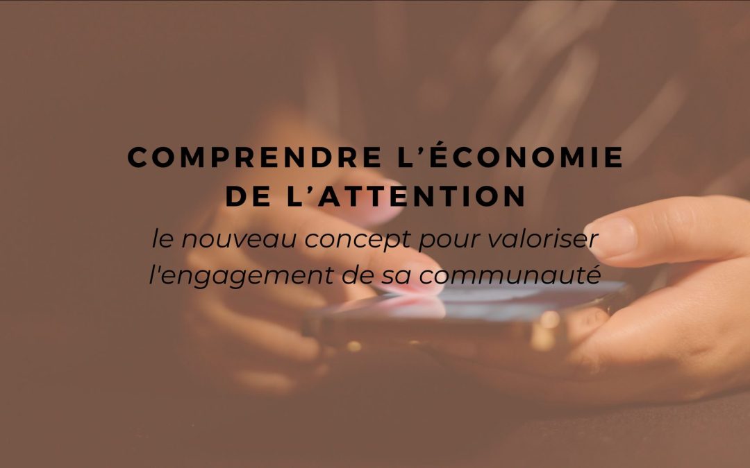 Comprendre l’économie de l’attention